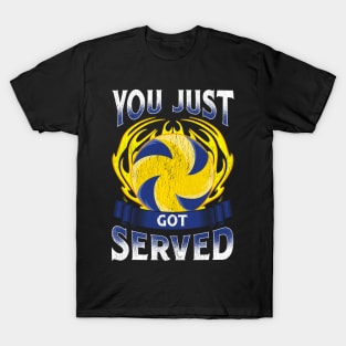 Funny You Just Got Served Volleyball Serve Pun T-Shirt